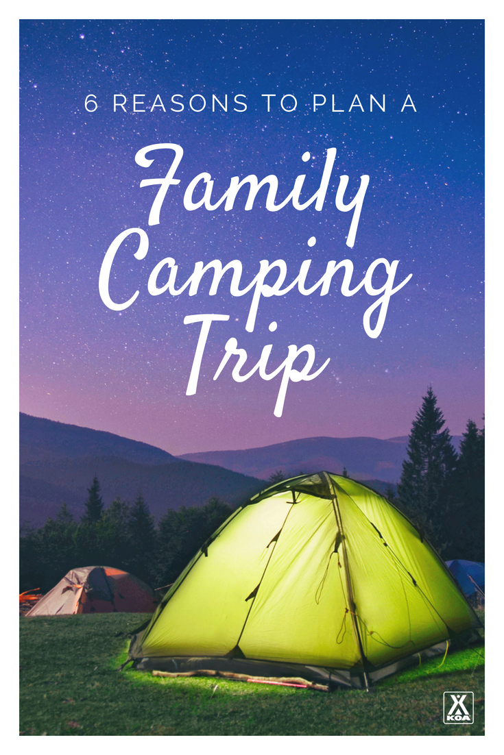 Here's why you need to plan a family camping trip