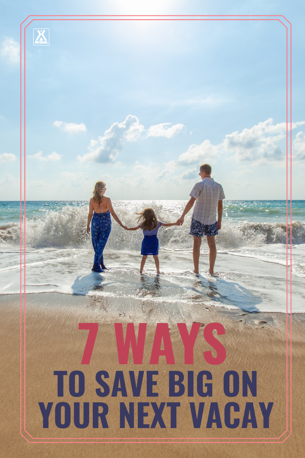 Save on your next family vacation with these 7 vacation savings hacks and tips. Save even more when you sign up for KOA Rewards and stay at KOA Campgrounds!