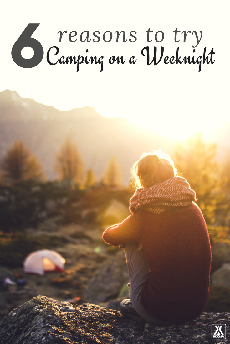 Try camping on a weeknight!