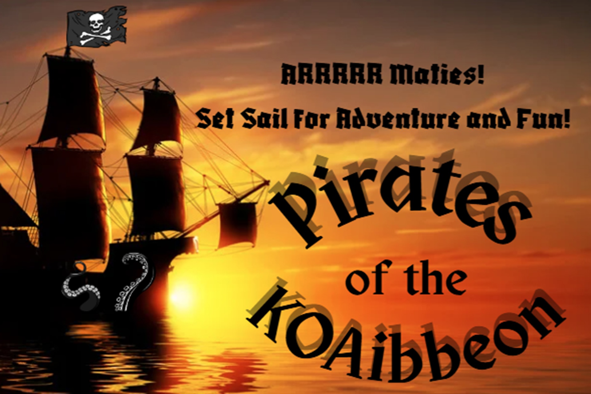 Pirates of the KOAibbeon! ARRRRR Mateys! Photo