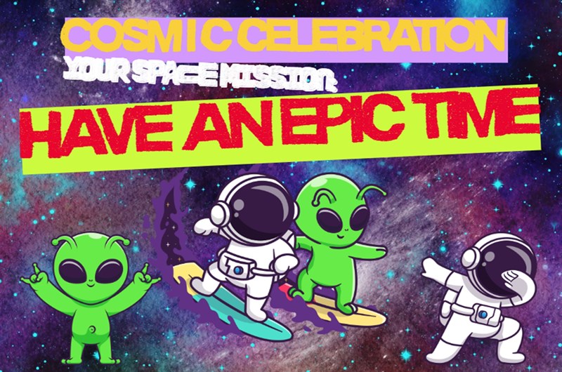 Cosmic Celebration! Your space mission: have an epic time! Photo