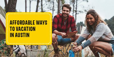 Affordable Ways To Vacation in Austin