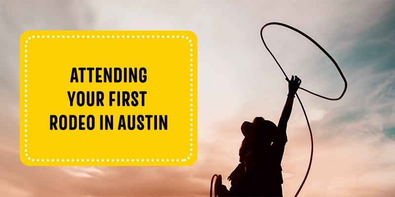 Attending Your First Rodeo in Austin