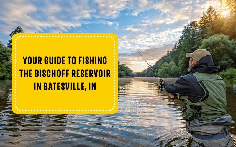 Your Guide to Fishing the Bischoff Reservoir in Batesville