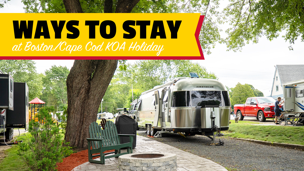 Ways to Stay at Boston/Cape Cod KOA Holiday