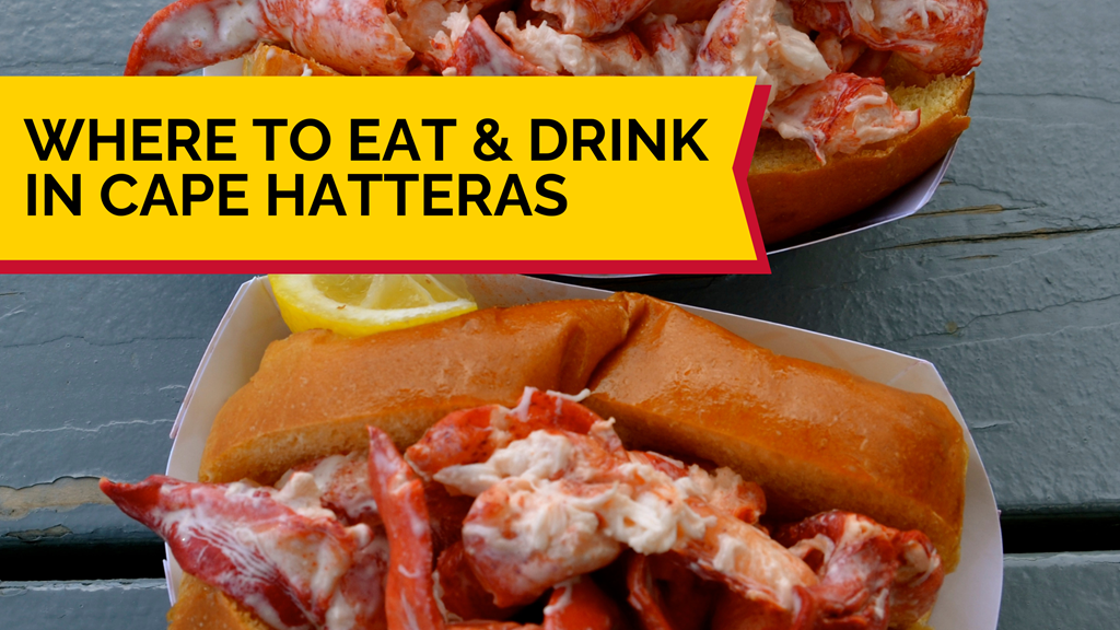 Where to Eat & Drink in Cape Hatteras