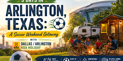 3 Days in Arlington: Soccer Weekend at KOA