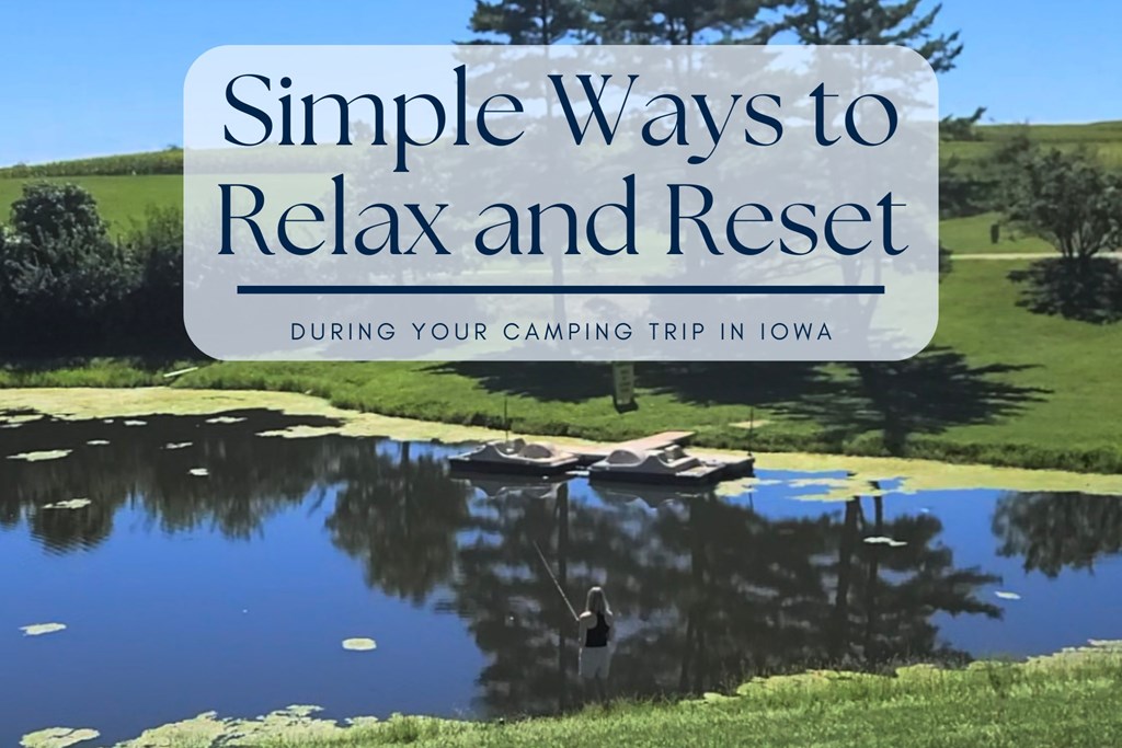 Simple Ways to Relax and Reset in Iowa
