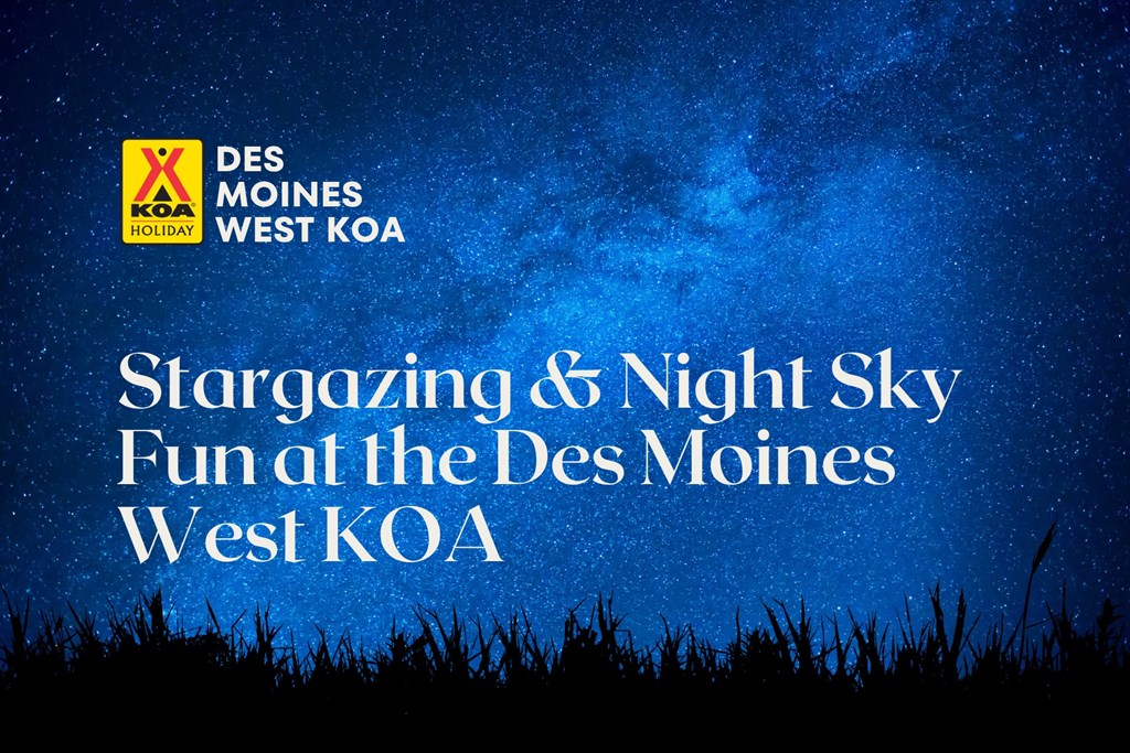 Stargazing & Night Sky Fun at the Des Moines West KOA