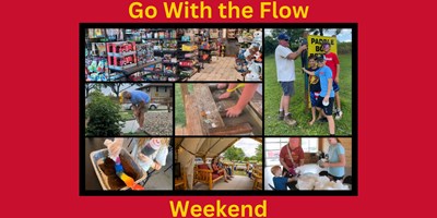 Go With the Flow Weekend
