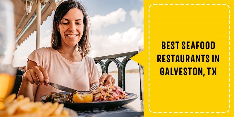 Best Seafood Restaurants in Galveston, TX