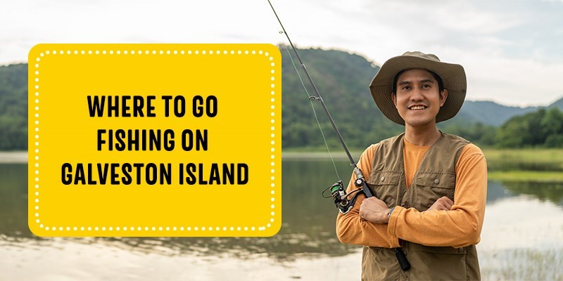 Where to Go Fishing on Galveston Island