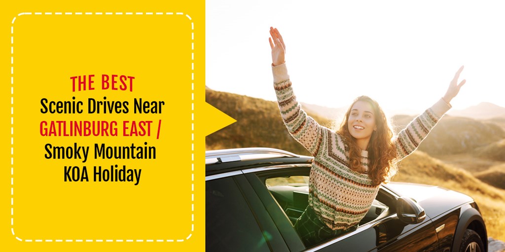 The Best Scenic Drives Near Gatlinburg East / Smoky Mountain