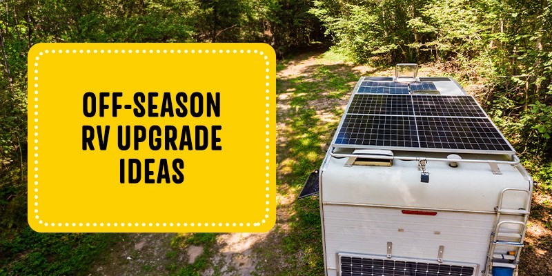 Off-Season RV Upgrade Ideas