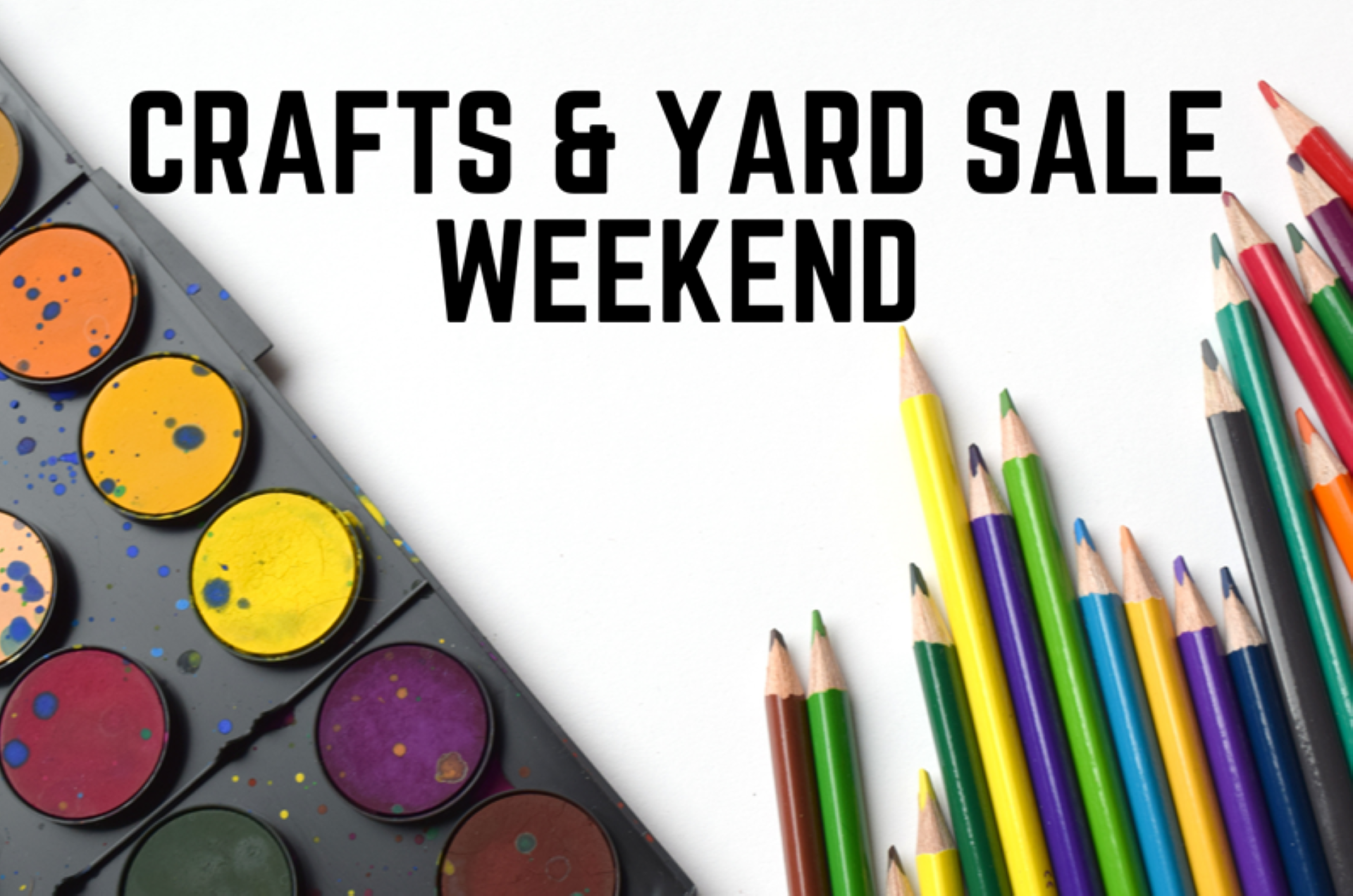 Craft And Yard Sale Weekend! Photo
