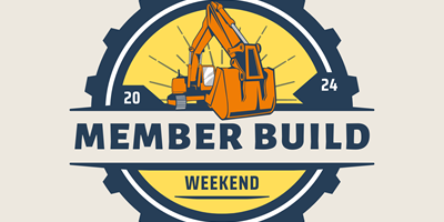 Member Build Weekend