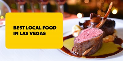 Best Local Food in Las Vegas