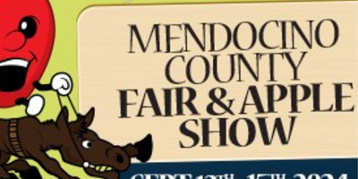 ANNUAL MENDOCINO COUNTY FAIR AND APPLE SHOW