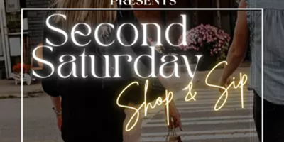 Second Saturday Shop & Sip