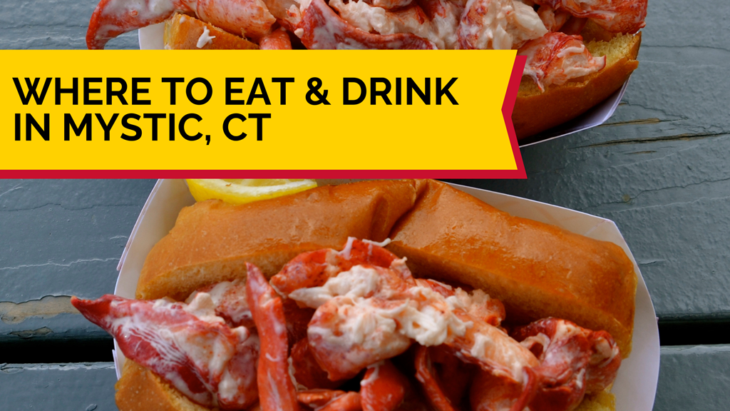 Where to Eat & Drink in Mystic, CT