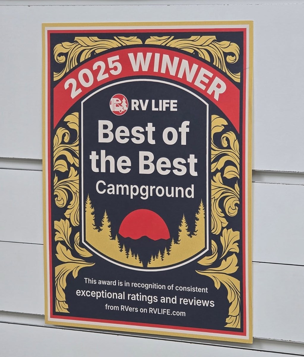 World Class Service & Best of the Best Campground Awards!!!
