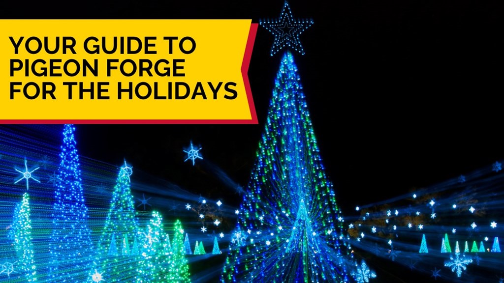 Your Guide to Pigeon Forge for the Holidays