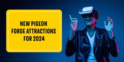New Pigeon Forge Attractions for 2024