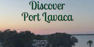 Discover Port Lavaca: Your Coastal Escape Starts Now