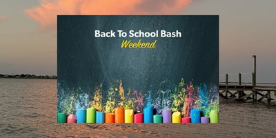 Back to School Bash Weekend