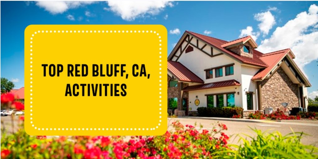 Top Red Bluff, CA Activities