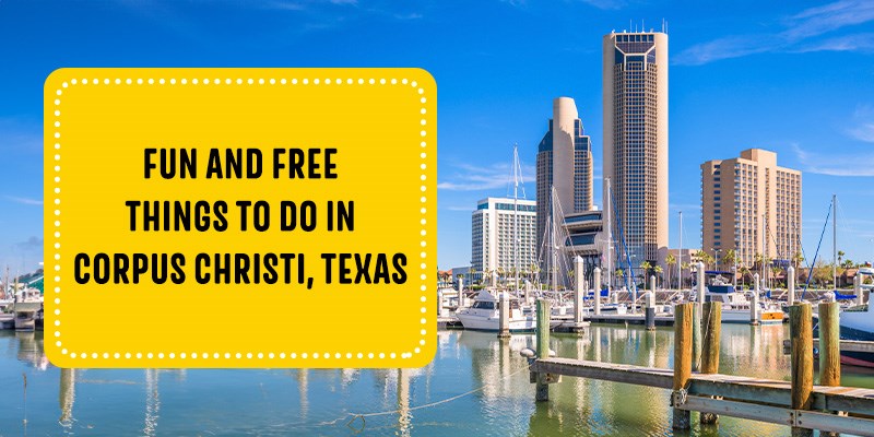 Fun and Free Things to Do in Corpus Christi, Texas