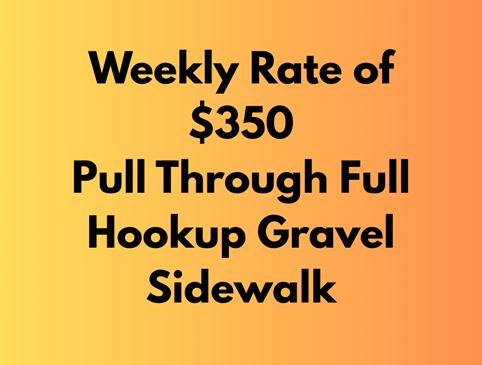 Weekly Rate $350 Pull Through FHU Gravel Sidewalk Photo