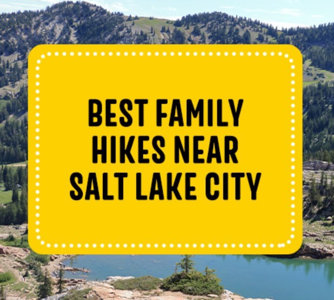 Best Family Hikes Near Salt Lake City
