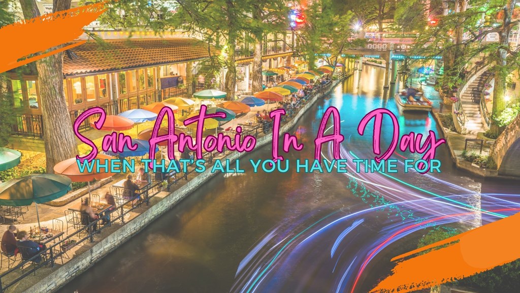 San Antonio In A Day