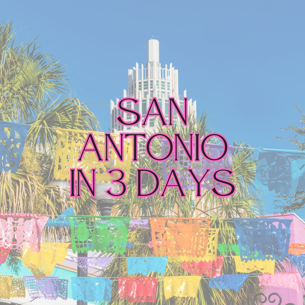 3-Day Itinerary for Your Stay at the San Antonio / Alamo KOA