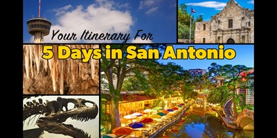 5 Days in San Antonio: A Getaway with Something for Everyone