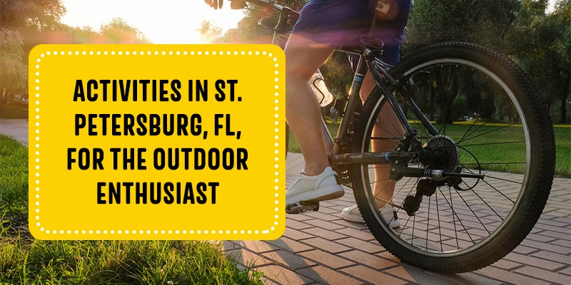 Activities in St. Petersburg, FL, for the Outdoor Enthusiast