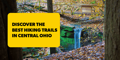 Discover the Best Hiking Trails in Central Ohio