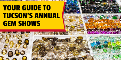 Your Guide to Tucson's Annual Gem Show