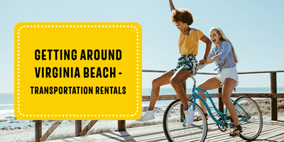 Getting Around Virginia Beach - Transportation Rentals