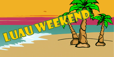 Luau Weekend