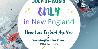 July 31- August 2 Only in New England
